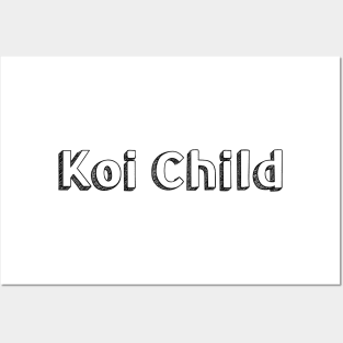 Koi Child<\\> Typography Design Posters and Art